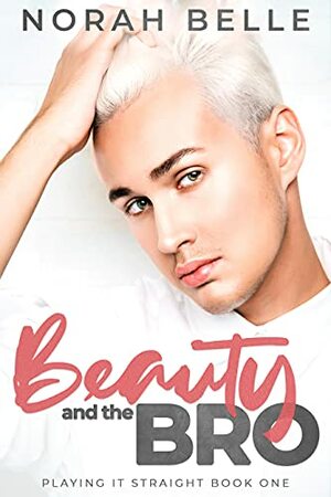 Beauty and the Bro by Norah Belle