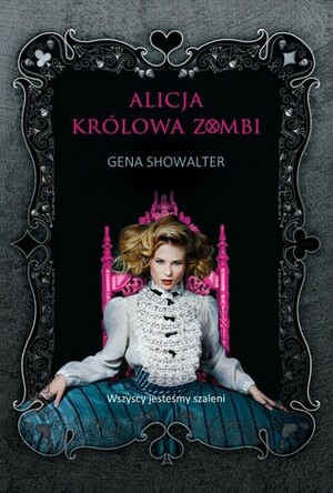 Alicja Królowa Zombi by Gena Showalter