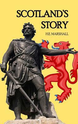 Scotland's Story by H. E. Marshall