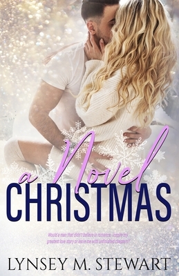 A Novel Christmas by Lynsey M. Stewart