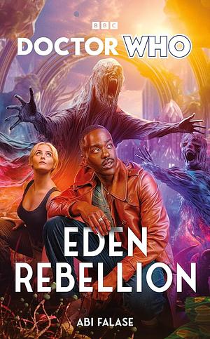 Doctor Who: Eden Rebellion by Abi Falase