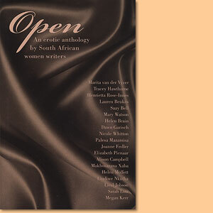 Open: an erotic anthology by South African women writers by Karin Schimke