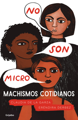 No Son Micro: Machismos Cotidianos by Erendira Derbez