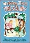 The Betsy-Tacy Treasury by Maud Hart Lovelace, Lois Lenski