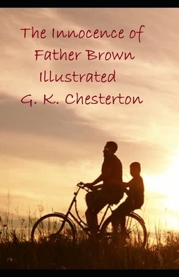 The Innocence of Father Brown Illustrated by G.K. Chesterton