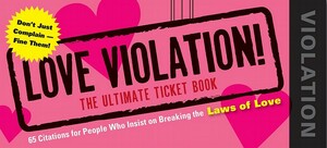 Love Violation!: The Ultimate Ticket Book by James Napoli