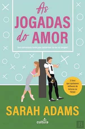 As Jogadas do Amor by Sarah Adams