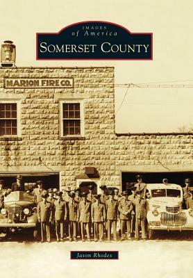 Somerset County by Jason Rhodes