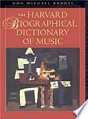 The Harvard Biographical Dictionary of Music by Don Michael Randel