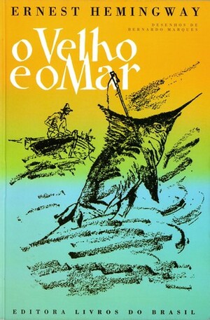 O Velho e o Mar by Ernest Hemingway