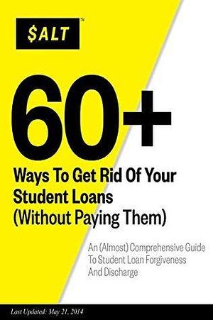 60 Ways To Get Rid Of Your Student Loans by Salt, Salt