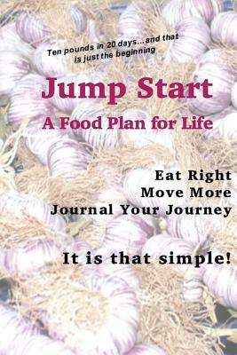 Jump Start: A Food Plan For Life by Elizabeth Chapin-Pinotti