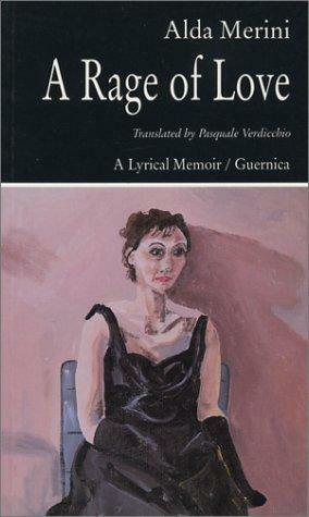 A Rage of Love: A Lyrical Memoir by Alda Merini