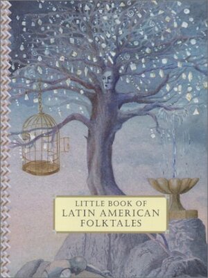 Little Book of Latin American Folktales by Carmen Diana Dearden, Carmen Diana Dearden