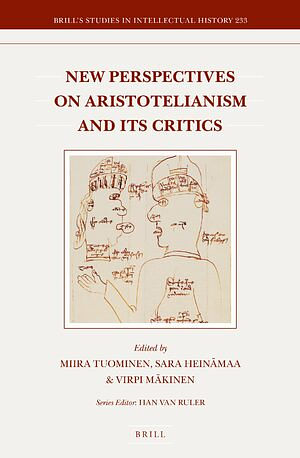 New Perspectives on Aristotelianism and Its Critics by Virpi Mäkinen, Miira Tuominen, Sara Heinämaa
