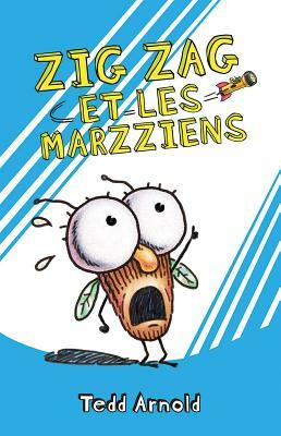Zig Zag: N 18 - Zig Zag Et Les Marzziens by Tedd Arnold