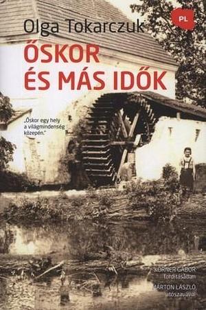 Őskor és más idők by Olga Tokarczuk