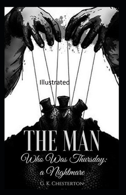 The Man Who Was Thursday: a Nightmare Illustrated by G.K. Chesterton