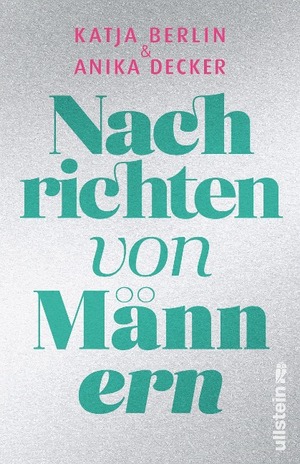 Nachrichten von Männern by Anika Decker, Katja Berlin