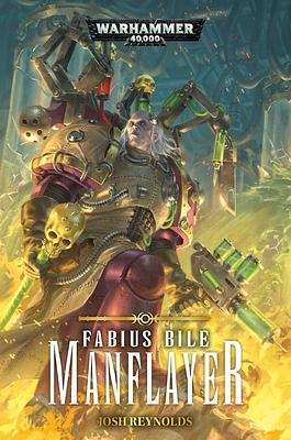 Fabius Bile: Manflayer, Volume 3 by Joshua Reynolds