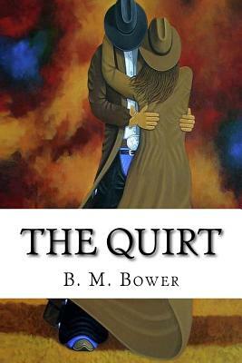 The Quirt by B. M. Bower