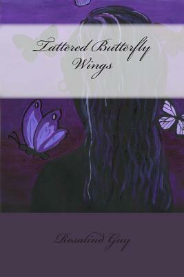 Tattered Butterfly Wings by Rosalind Guy