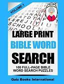 Large Print Bible Word Search Volume 1: 100 Bible Related Word Search Puzzles by Quiz Books International, Mike Edwards