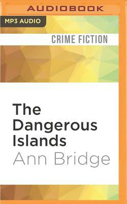 The Dangerous Islands by Ann Bridge