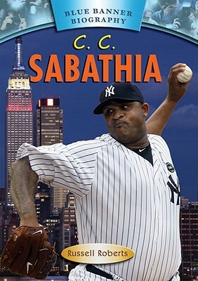 C.C. Sabathia by Russell Roberts