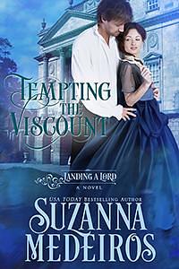 Tempting the Viscount by Suzanna Medeiros, Suzanna Medeiros