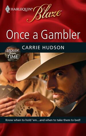 Once a Gambler by Carrie Hudson