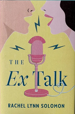 The Ex Talk by Rachel Lynn Solomon