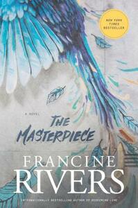 The Masterpiece by Francine Rivers