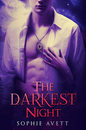 The Darkest Night: The Novel (Darkest Hour Saga #1) by Sophie Avett