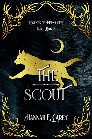 The Scout: Legends Of Pern Coen by Hannah E. Carey