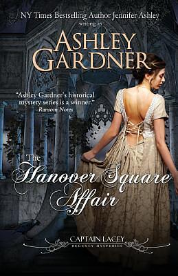 The Hanover Square Affair by Ashley Gardner