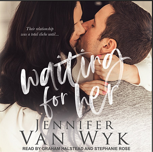 Waiting for Her by Jennifer Van Wyk