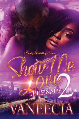 Show Me Love 2 by Vaneecia