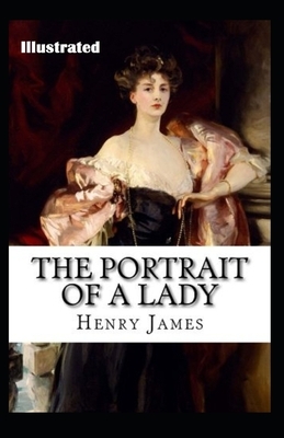 The Portrait of a Lady Illustrated by Henry James