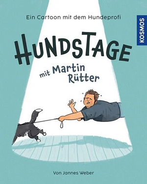 Hundstage mit Martin Rütter by Jannes Weber, Martin Rütter