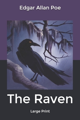 The Raven: Large Print by Edgar Allan Poe