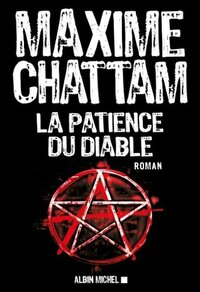 La Patience du diable by Maxime Chattam