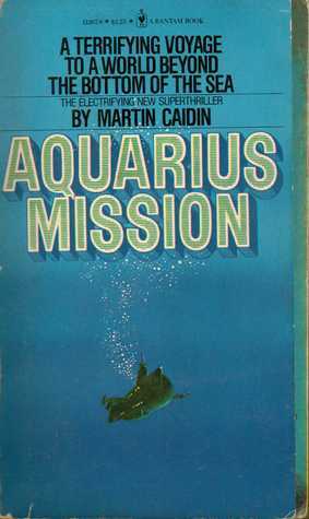 Aquarius Mission by Lou Feck, Martin Caidin