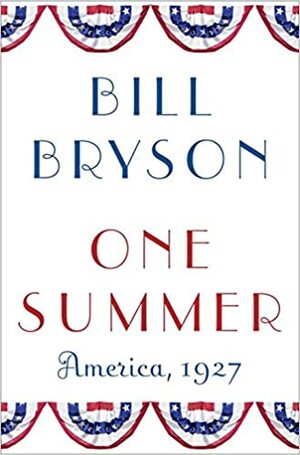 Jedno leto – Amerika 1927. by Bill Bryson