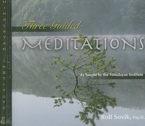 Three Guided Meditations by Rolf Sovik