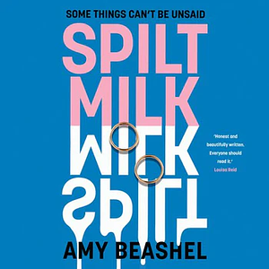 Spilt Milk by Amy Beashel