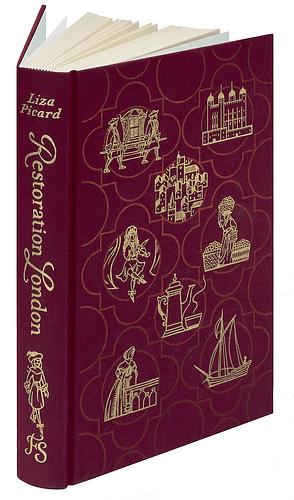 Restoration London: Everyday Life in London, 1660-1670 by Liza Picard