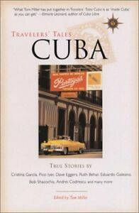 Travelers' Tales Cuba: True Stories by Tom Miller