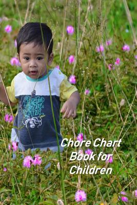 Chore Chart Book for Children: Kids Responsibility Tracker by Beth Johnson