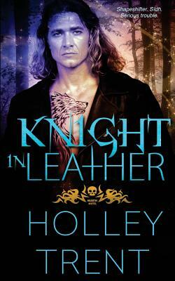 Knight in Leather by Holley Trent